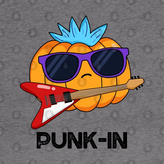 Punk In Cute Punk Rock Pumpkin Pun by punnybone